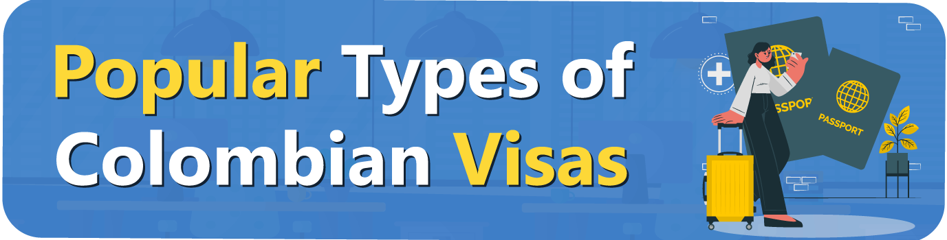 Popular Types of Colombian Visas